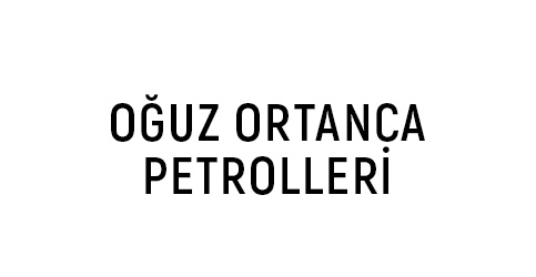 OĞUZ ORTANCA PETROLLERİ